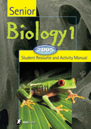 Senior Biology 1: Student Resource and Activity Manual : 2004 Biozone International