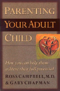 Parenting Your Adult Child: How You Can Help Them Achieve Their Full Potential