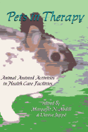 Pets in Therapy: Animal Assisted Activities in Health Care Facilities