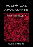 Political Apocalypse: A Study of Dostoevsky's Grand Inquisitor