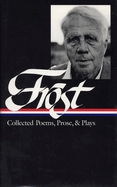Collected poems, prose & plays