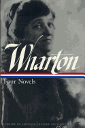 Wharton: Four Novels