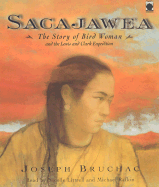 Sacajawea: The Story of Bird Woman and the Lewis and Clark Expedition
