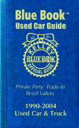 Kelley Blue Book Used Car Guide: 1990-2004 Models