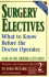 Surgery Electives: What to Know Before the Doctor Operates, a Guide for Those Considering Elective Surgery