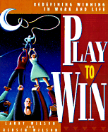 Play to Win!: Choosing Growth Over Fear in Work and Life