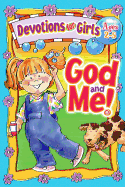 God and Me! Devotions for Girls Ages 2-5