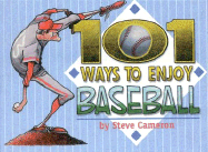 101 Ways to Enjoy Baseball