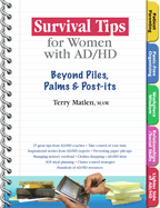 Survival Tips for Women with Ad/HD: Beyond Piles, Palms, & Post-Its