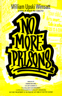 No More Prisons: Urban Life, Homeschooling, Hip-Hop Leadership, the Cool Rich Kids Movement, a Hitchhiker's Guide to Community Organizing, and Why Philanthropy Is the Greatest Art Form of the 21st Century!