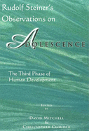 Rudolf SSeiner's Observations on Adolescence: The Third Phase of Human Development