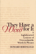 They Have a Word for It: A Lighthearted Lexicon of Untranslatable Words & Phrases