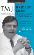 Tmj: Its Many Faces: Diagnosis of Tmj and Related Disorders