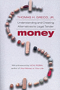 Money: Understanding and Creating Alternatives to Legal Tender
