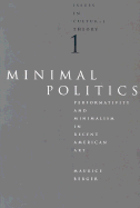 Minimal Politics: Performativity and Minimalism in Recent American Art