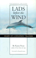 Lads Before the Wind: Diary of a Dolphin Trainer
