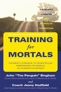 Training for Mortals: A Runner's Logbook and Source of Inspiration