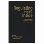 Regulating From the Inside: Can Environmental Management Systems Achieve Policy Goals? (Rff Press)