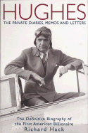 Hughes: The Private Diaries, Memos and Letters