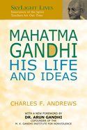 Mahatma Gandhi : His Life & Ideas