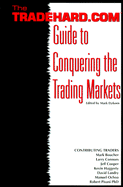 The Tradehard.Com Guide to Conquering the Trading Markets