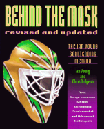 Behind the Mask: The Ian Young Goaliending Method