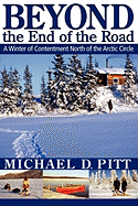 Beyond the End of the Road: A Winter of Contentment North of the Arctic Circle