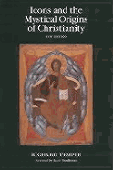 Icons and the Mystical Origins of Christianity