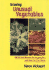 Growing Unusual Vegetables: Weird and Wonderful Vegetables and How to Grow Them