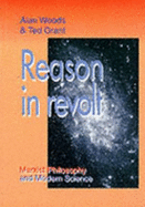 Reason in Revolt: Marxist Philosophy and Modern Science