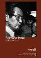 Fujimori's Peru: The Political Economy