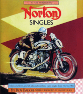 Norton Singles: Manx, Inter, All Side and Overhead Valve Singles 1927 to 1966