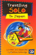 Travelling Solo to Japan (Travelling Solo)