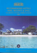 Johansens Hotels, Inns and Resorts the Americas, Atlantic, Caribbean, Pacific 2007