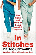 In Stitches: The Highs and Lows of Life as an AandE Doctor