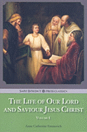 The Life of Our Lord and Saviour Jesus Christ