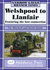 Welshpool to Llanfair: Featuring the Lost Connection