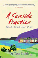 A Seaside Practice: Tales of a Scottish Country Doctor