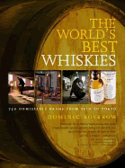 World's Best Whiskies: 750 Unmissable Drams from Tain to Tokyo