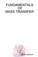 Fundamentals of Mass Transfer B. N. Nnolim