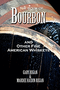 The book of bourbon and other fine American whiskeys