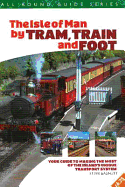 The Isle of Man by tram, train and foot