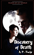 Discovery of Death (Blood of My World Novella One): A Paranormal Romance