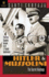 Hitler and Mussolini: The Secret Meetings