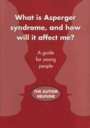 What Is Asperger Syndrome, and How Will It Affect Me?