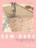 Sew Easy: The Essential Guide to Getting Started
