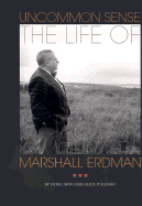 Uncommon Sense: The Life of Marshall Erdman