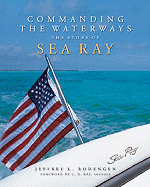 Commanding the Waterways: The Story of Sea Ray