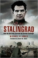 Stalingrad: How the Red Army Survived the German Onslaught