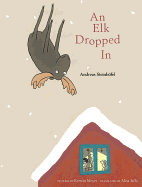 An Elk Dropped in